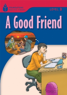 Foundations Reading Library 3  A Good Friend