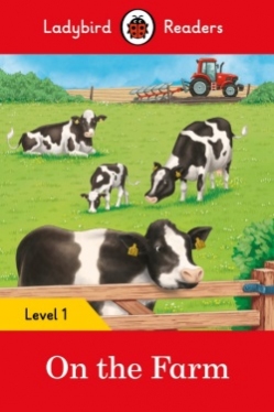 Ladybird Readers Level 1 On the Farm