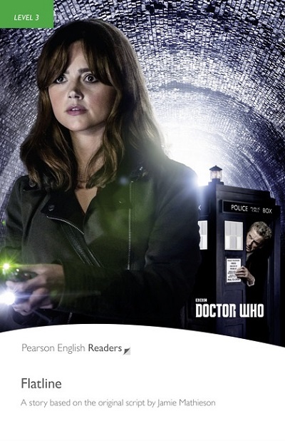 Pearson English Readers Level 3 Doctor Who: Flatline