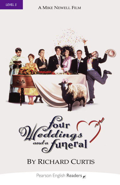 Pearson English Readers Level 5 Four Weddings and a Funeral