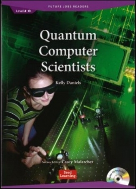 Future Jobs Readers Level 4 Quantum Computer Scientists / 量子コンピュータ科学者 with Audio