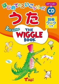 The Wiggle Book 2nd Edition ワーク・シール・ＣＤ付