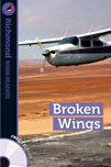 Richmond Robin Readers Level 6 Broken Wings (with CD)