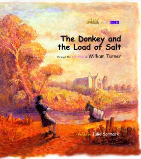 Art Classic Stories Level 3 The Donkey and the Load of Salt illustrated in the style of William Turner (Book No. 21)