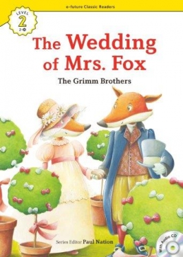e-future Classic Readers 2-21. The Wedding of Mrs. Fox