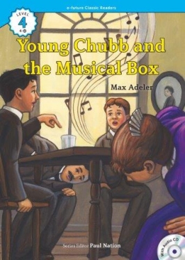 e-future Classic Readers 4-10. Young Chubb and the Musical Box