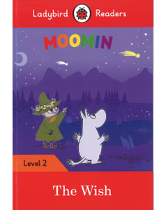 Ladybird Readers Level 2 Moomin: The Wish