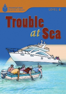 Foundations Reading Library 6  Trouble At Sea