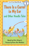 I Can Read (Level 1)  There Is a Carrot in My Ear and Other Noodle Tales
