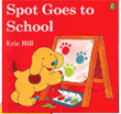 Spot Goes to School