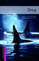 Oxford Bookworms Starters: Orca