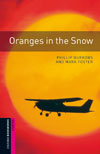 Oxford Bookworms Starters : Oranges in the Snow