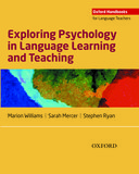 Oxford Handbooks for Language Teachers : Exploring Psychology in Language Learning and Teaching