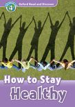 Oxford Read and Discover Level 4 How to Stay Healthy