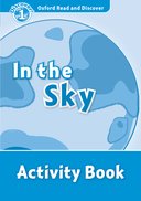 Oxford Read and Discover Level 1 In the Sky: Activity Book
