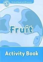 Oxford Read and Discover Level 1 Fruit: Activity Book