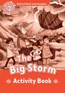 Oxford Read and Imagine 2: The Big Storm: Activity Book