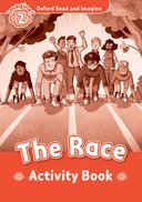 Oxford Read and Imagine 2: The Race Activity Book
