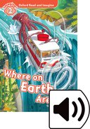 Oxford Read and Imagine 2: Where on Earth Are We MP3 Pack