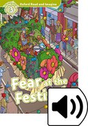 Oxford Read and Imagine 3: Fear at the Festival: Audio Pack