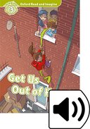 Oxford Read and Imagine 3: Get Us Out of Here: Audio Pack