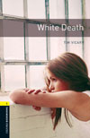 Oxford Bookworms Library 1 White Death