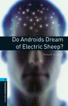 Oxford Bookworms Library 5 Do Androids Dream of Electric Sheep?