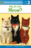 Penguin Young Readers (Puffin Young Readers) Level 3 Why Do Cats Meow?