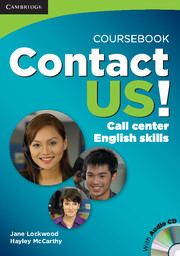 Contact Us! Coursebook with Audio CD Call Center English Skills