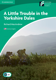 Cambridge Experience Readers Level 3  A Little Trouble in the Yorkshire Dales