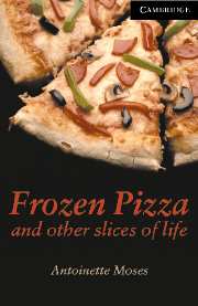 Cambridge English Readers Library 6 Frozen Pizza and other slices of life