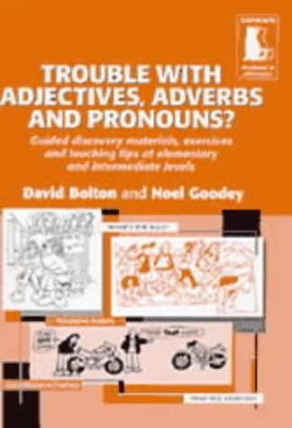 Trouble with ...? Series Trouble with Adjectives, Adverbs, and Pronouns?