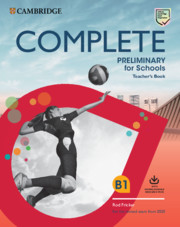 Complete Preliminary for Schools Teacher's Book with Downloadable Resource Pack (Class Audio and Teacher's Photocopiable Worksheets) For the Revised Exam from 2020