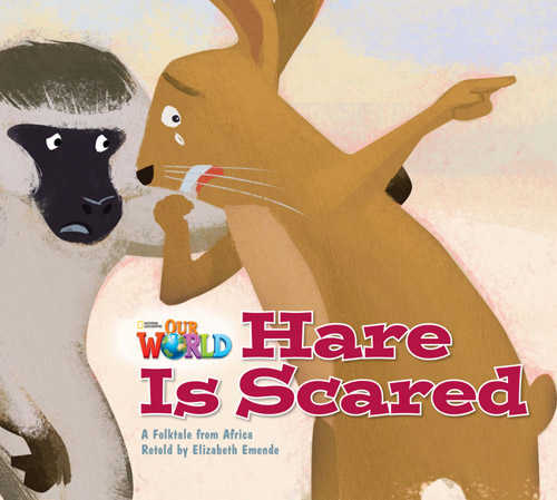 Our World Readers Big Book 2 Hare Is Scared