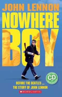 Scholastic ELT Readers 4 John Lennon Nowhere Boy with CD