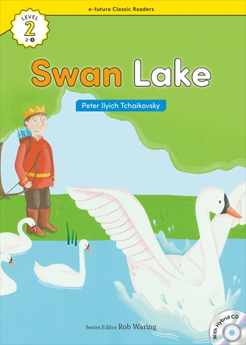 e-future Classic Readers 2-08.Swan Lake