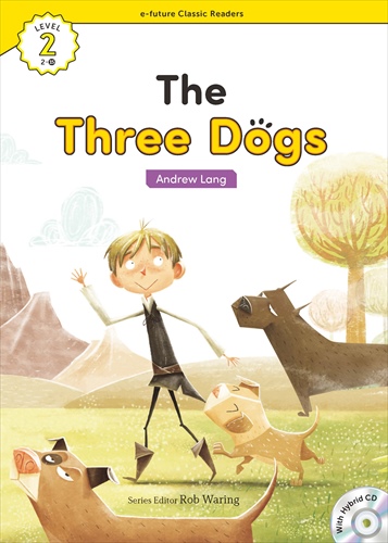 e-future Classic Readers 2-15.The Three Dogs