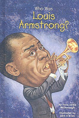 Who Was Louis Armstrong?