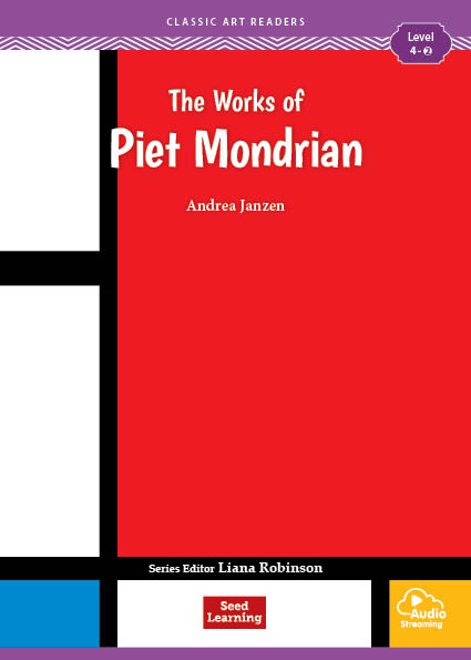 Classic Art Readers 4-2 The Works of Piet Mondrian