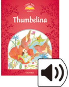 Classic Tales 2nd Edition Level 2 Thumbelina e-Book with Audio Pack