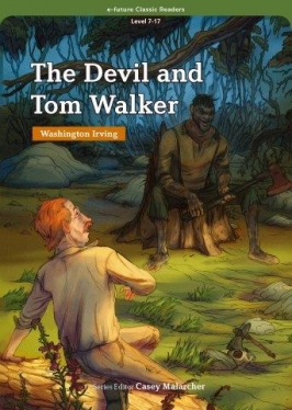 e-future Classic Readers 7-17. The Devil and Tom Walker