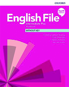 English File 4th Edition Intermediate Plus Workbook without Key