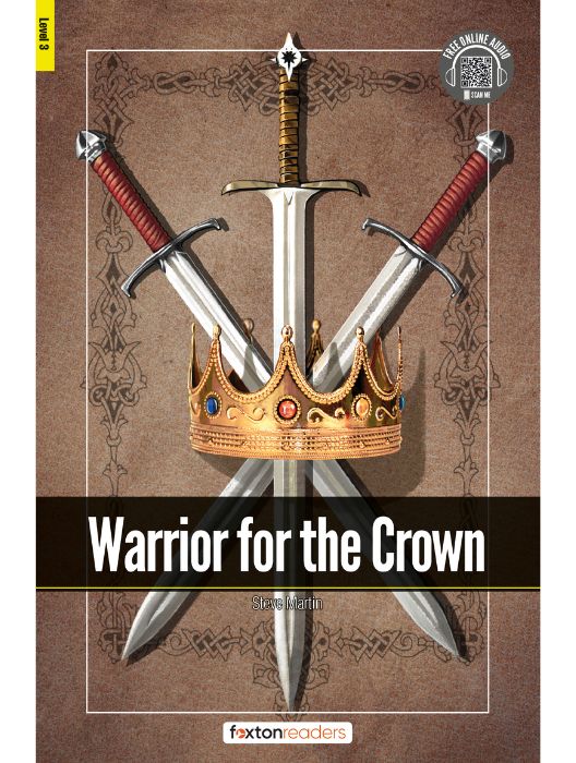 Foxton ELT Readers Level 3 (B1) Warrior for the Crown