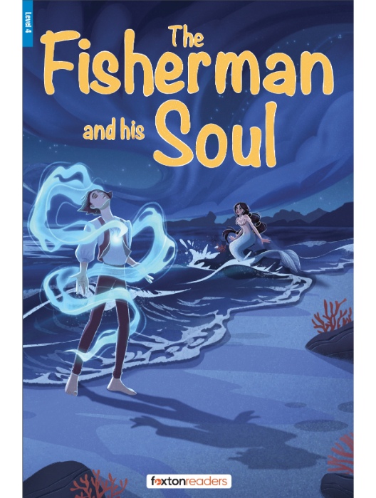 Foxton ELT Readers Level 4 (B1/B2) The Fisherman and His Soul