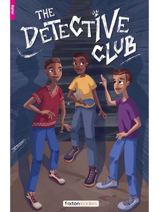 Foxton ELT Readers Starter (A1) The Detective Club