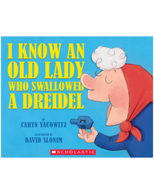I Know an Old Lady Who Swallowed a Dreidel