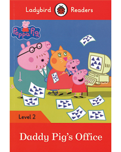 Ladybird Readers Level 2 Peppa Pig: Daddy Pig\'s Office
