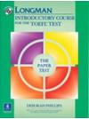 Longman Introductory Course for the TOEFL Test: The Paper Test