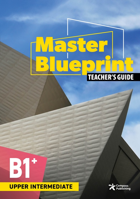 Master Blueprint B1+ Upper-Intermediate Teacher\'s Guide