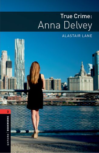 Oxford Bookworms Library 3 Anna Delvey MP3 Pack